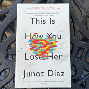 This is How You Lose Her by Junot Diaz